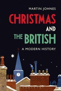 Martin-Johnes-Christmas-and-the-British-a-modern-history-200x300.jpg